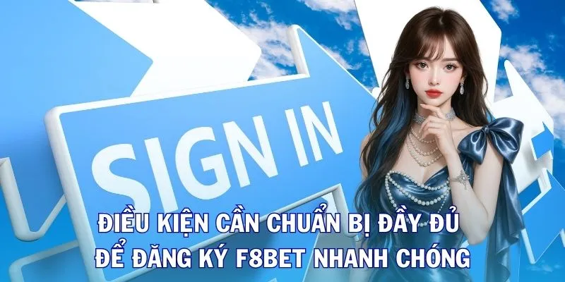 Điều kiện cần chuẩn bị đầy đủ để tạo tài khoản 
